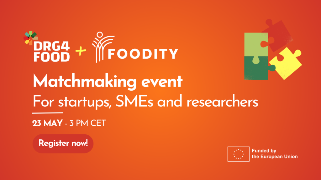 FOODITY & DRG4FOOD joint matchmaking event for startups, SMEs and researchers